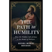 The Path to Humility: How the Hidden Life of Jesus Is the Model of Holiness