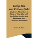 Camp-Fire And Cotton-Field; Southern Adventure In Time Of War. Life With The Union Armies, And Residence On A Louisiana Plantation