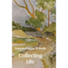 Collecting Life