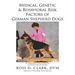 Medical, Genetic & Behavioral Risk Factors of German Shepherd Dogs