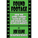 Found Footage: How the Astro-Zombies Saved My Life and Other Tales of Movie Madness