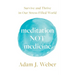 Meditation Not Medicine: Survive and Thrive in Our Stress-Filled World