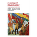 El relato invariable: Independencia, mito y nación