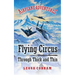 Flying Circus Through Thick and Thin: The inside story of four planes confronting the perils of the skies, growing teamwork, friendship, and self-este