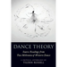 Dance Theory: Source Readings from Two Millennia of Western Dance