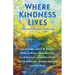 Where Kindness Lives: A Women's Fiction Anthology