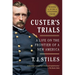 Custer's Trials (Pulitzer Prize Winner): A Life on the Frontier of a New America