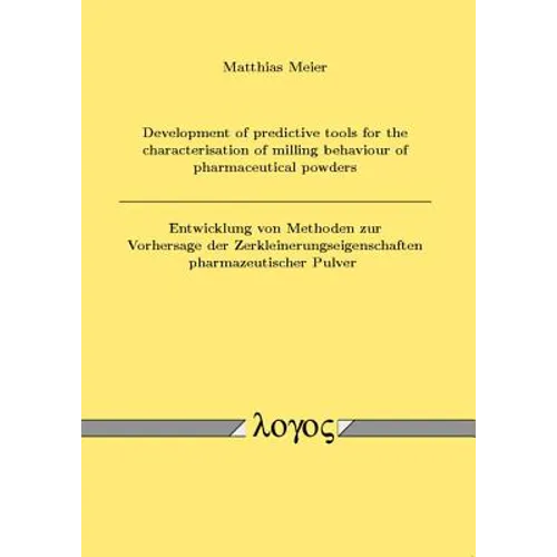 Development of Predictive Tools for the Characterisation of Milling Behaviour of Pharmaceutical Powders / Entwicklung Von Methoden Zur Vorhersage Der