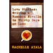 Love Stories: Writing A Romance Novella in Thirty Days or Less: A Romance In A Month How-To Book