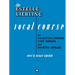 The Estelle Liebling Vocal Course: Soprano: Coloratura, Lyric and Dramatic
