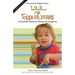 1, 2, 3... the Toddler Years: A Practical Guide for Parents & Caregivers