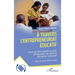 À travers l'entrepreneuriat éducatif: Former les élèves capables d'innover d'entreprendre et de relever les défis de leur communauté
