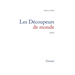 Les découpeurs de mondes