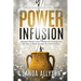 Power Infusion: Spiritual Warfare That Changes Everything and the Joys in Battle through the God of Victory