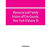 Memorial and family history of Erie County, New York (Volume II)