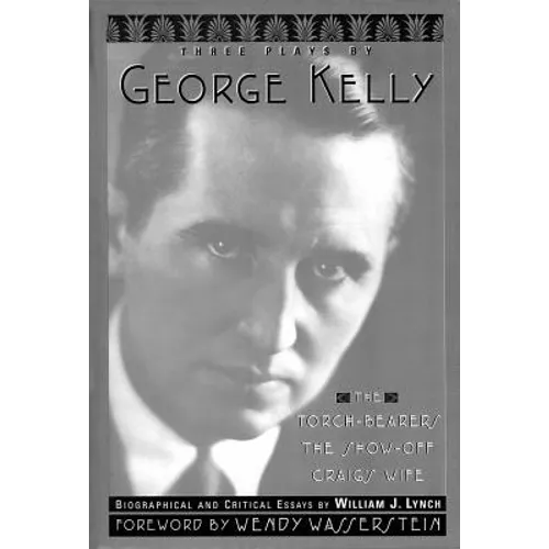 Three Plays By George Kelly