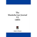 The Manitoba Law Journal V2 (1885)