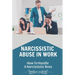 Narcissistic Abuse In Work: How To Handle A Narcissistic Boss: Healing Narcissistic Abuse