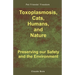 Toxoplasmosis, Cats, Humans, and Nature: Preserving our Safety and the Environment