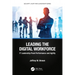Leading the Digital Workforce: IT Leadership Peak Performance and Agility