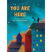 You Are Here