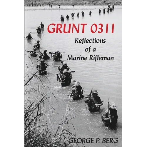 Grunt 0311: Reflections of a Marine Rifleman