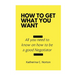 How to get what you want: All you need to know on how to be a good negotiator