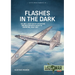 Flashes in the Dark Volume 1: USAF Covert Operations and Nuclear Intelligence in Argentina, 1946-1957