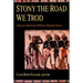 Stony the Road We Trod