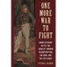 One More War to Fight: Union Veterans' Battle for Equality Through Reconstruction, Jim Crow, and the Lost Cause