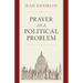 Prayer as a Political Problem