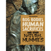 Bog Bodies, Human Sacrifices, and Other Natural Mummies