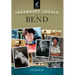 Legendary Locals of Bend