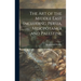The Art of the Middle East Including Persia, Mesopotamia and Palestine
