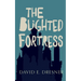 The Blighted Fortress: The Allies of Theo Book Two