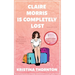 Claire Morris is Completely Lost