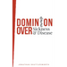 Dominion Over Sickness and Disease