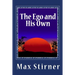 The Ego and His Own