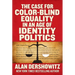 The Case for Color-Blind Equality in an Age of Identity Politics