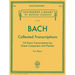 Bach: Collected Transcriptions - Schirmer Library of Classics Volume 2044 Piano Sheet Music Songbook 26 Advanced Classical Piano Solo Transcriptions f