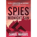 Spies of the Midnight Sun: A True Story of WWII Heroes