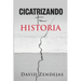 Cicatrizando tu historia