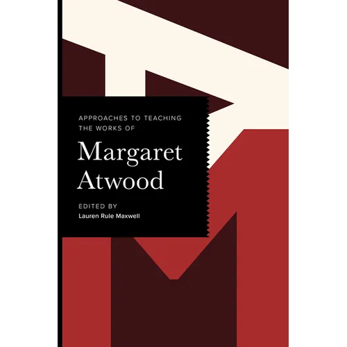 Approaches to Teaching the Works of Margaret Atwood