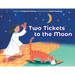 Two Tickets to the Moon