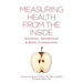 Measuring Health From The Inside: Nutrition, Metabolism & Body Composition