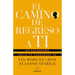 El Camino de Regreso a Ti: Un Eneagrama Hacia Tu Verdadero Yo / The Road Back to You