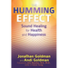 The Humming Effect: Sound Healing for Health and Happiness