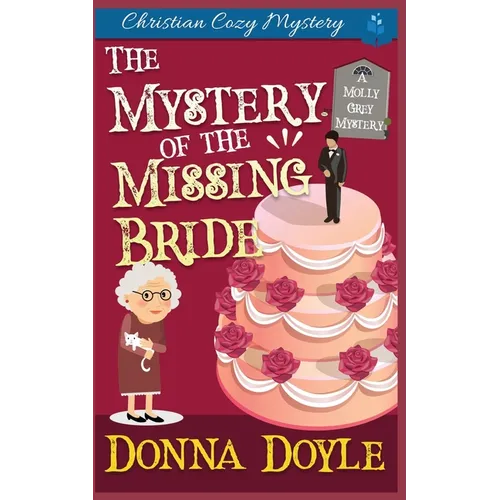The Mystery of the Missing Bride: Cozy Mystery