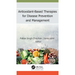 Antioxidant-Based Therapies for Disease Prevention and Management