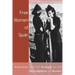 Free Women of Spain: Anarchism and the Struggle for the Emancipation of Women